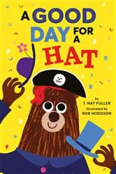 Book cover of A Good Day for a Hat by Rob Hodgson