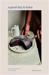 Book cover of A Good Day to Bake by Benjamina Ebuehi
