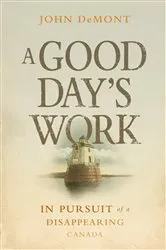 Book cover of A Good Day's Work by John Demont