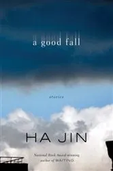 Book cover of A Good Fall by Ha Jin