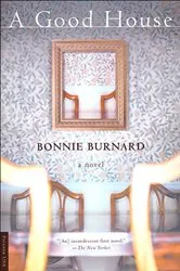 Book cover of A Good House by Bonnie Burnard
