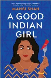 Book cover of A Good Indian Girl by Mansi Shah