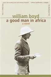 Book cover of A Good Man in Africa by William Boyd
