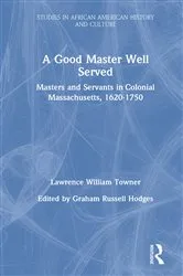 Book cover of A Good Master Well Served by Lawrence William Towner