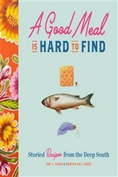 Book cover of A Good Meal Is Hard to Find by Amy C. Evans