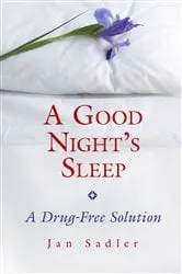 Book cover of A Good Night's Sleep (2nd ed.) by Jan Sadler