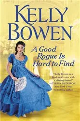 Book cover of A Good Rogue Is Hard to Find by Kelly Bowen