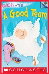 Book cover of A Good Team: An Acorn Book (Unicorn and Yeti #2) by Heather Ayris Burnell