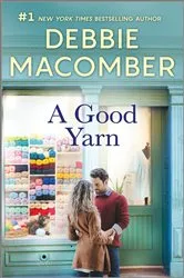 Book cover of A Good Yarn by Debbie Macomber