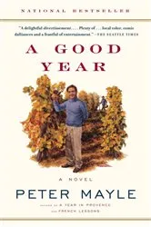Book cover of A Good Year by Peter Mayle