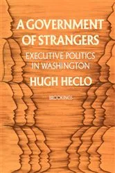 Book cover of A Government of Strangers by Hugh Heclo