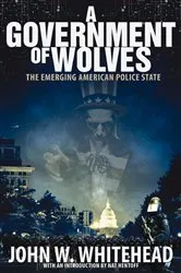 Book cover of A Government of Wolves by John W. Whitehead