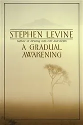 Book cover of A Gradual Awakening by Stephen Levine