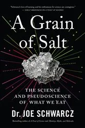 Book cover of A Grain of Salt by Dr. Joe Schwarcz