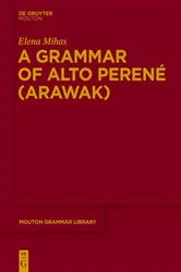 Book cover of A Grammar of Alto Perené (Arawak) by Elena Mihas