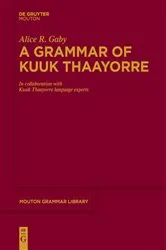Book cover of A Grammar of Kuuk Thaayorre by Alice R. Gaby