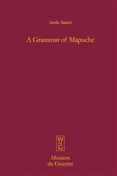 Book cover of A Grammar of Mapuche by Ineke Smeets