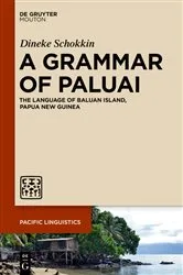 Book cover of A Grammar of Paluai by Dineke Schokkin