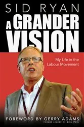 Book cover of A Grander Vision by Sid Ryan