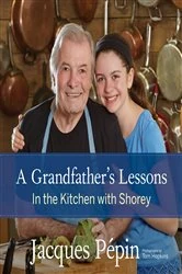 Book cover of A Grandfather's Lessons by Jacques Pépin