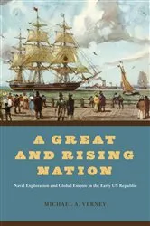 Book cover of A Great and Rising Nation by Michael A. Verney