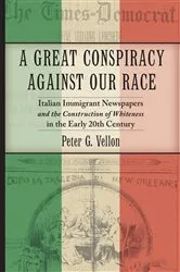 Book cover of A Great Conspiracy against Our Race by Peter G. Vellon