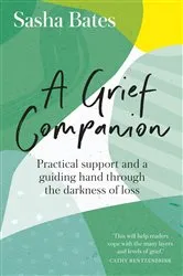 Book cover of A Grief Companion by Sasha Bates