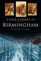 Book cover of A Grim Almanac of Birmingham by Karen Evans