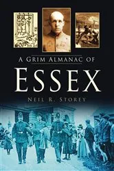Book cover of A Grim lmnc of Essex by Neil R. Storey