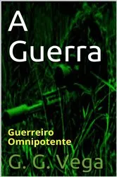 Book cover of A Guerra by Guido Galeano Vega