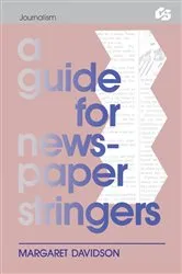 Book cover of A Guide for Newspaper Stringers by Margaret Davidson