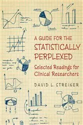 Book cover of A Guide for the Statistically Perplexed by David L. Streiner