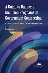 Book cover of A Guide to Business Inclusion Programs in Government Contracting by Tisidra Jones