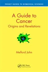 Book cover of A Guide to Cancer by Melford John