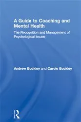 Book cover of A Guide to Coaching and Mental Health by Andrew Buckley