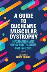 Book cover of A Guide to Duchenne Muscular Dystrophy by Janet Hoskin