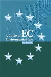 Book cover of A Guide to EC Environmental Law by Dorothy Gillies