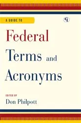Book cover of A Guide to Federal Terms and Acronyms by Don Philpott
