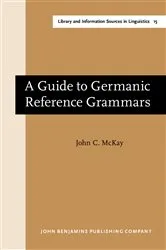 Book cover of A Guide to Germanic Reference Grammars by John C. McKay