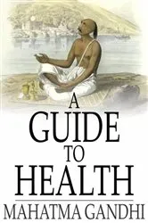 Book cover of A Guide to Health by Mahatma Gandhi