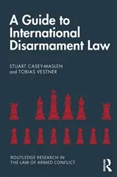 Book cover of A Guide to International Disarmament Law by Unknown