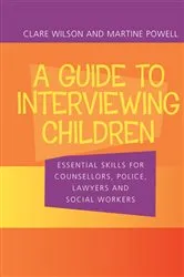Book cover of A Guide to Interviewing Children by Claire Wilson