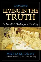 Book cover of A Guide to Living in the Truth by Casey Michael