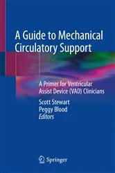 Book cover of A Guide to Mechanical Circulatory Support by Scott Stewart