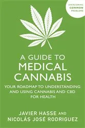 Book cover of A Guide to Medical Cannabis by Javier Hasse