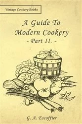 Book cover of A Guide to Modern Cookery - Part II. by G. A. Escoffier