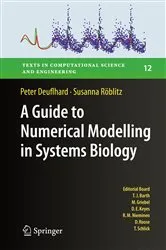 Book cover of A Guide to Numerical Modelling in Systems Biology by Unknown