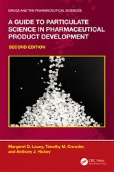 Book cover of A Guide to Particulate Science in Pharmaceutical Product Development (2nd ed.) by Margaret D. Louey