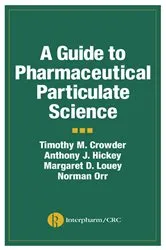 Book cover of A Guide to Pharmaceutical Particulate Science by Anthony J. Hickey