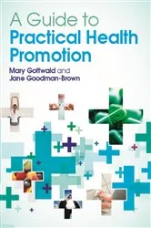Book cover of A Guide to Practical Health Promotion by Mary Gottwald
